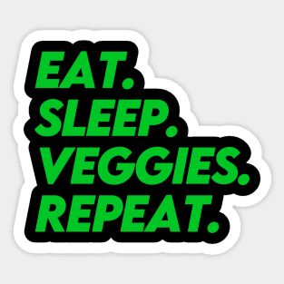 EAT SLEEP VEGGIES REPEAT (Green) Sticker